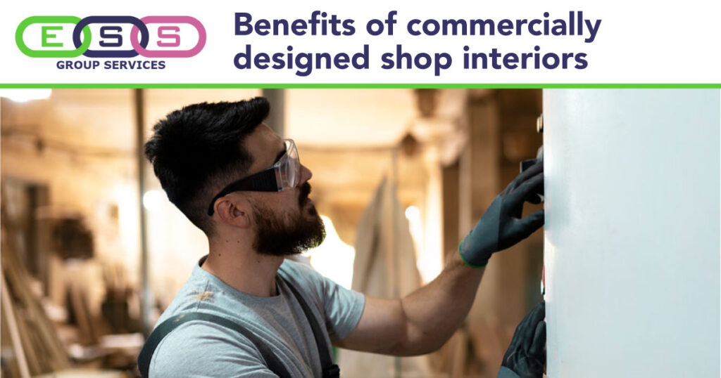 Benefits-of-commercially-designed-shop-interiors-ess-group-services-fb